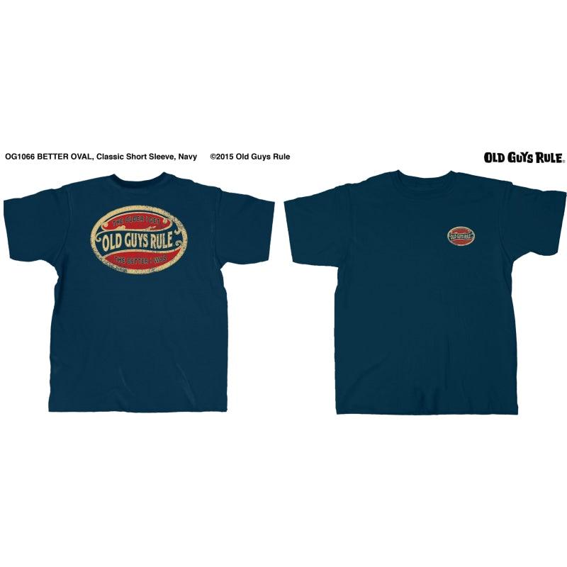 OLD GUYS RULE T-Shirt - The Older I Get, The Better I Was - Willapa Marine & Outdoor